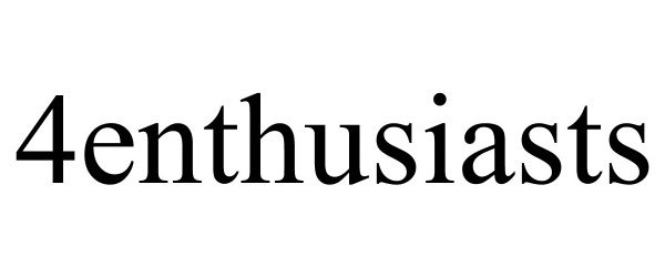Trademark Logo 4ENTHUSIASTS
