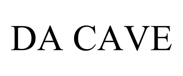 Trademark Logo DA CAVE