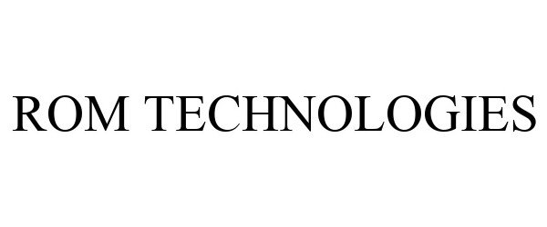 Trademark Logo ROM TECHNOLOGIES