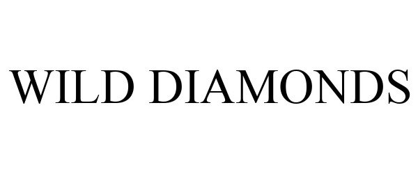 Trademark Logo WILD DIAMONDS