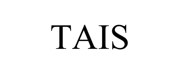 Trademark Logo TAIS
