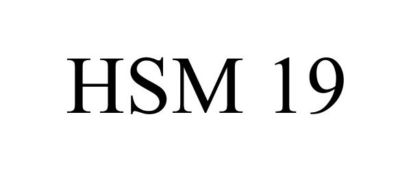 Trademark Logo HSM 19