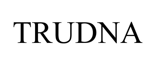  TRUDNA