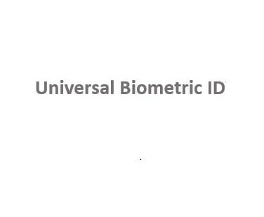  UNIVERSAL BIOMETRIC ID