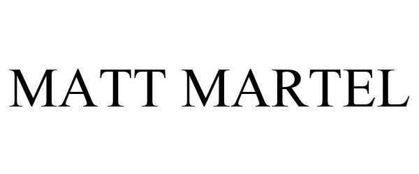  MATT MARTEL