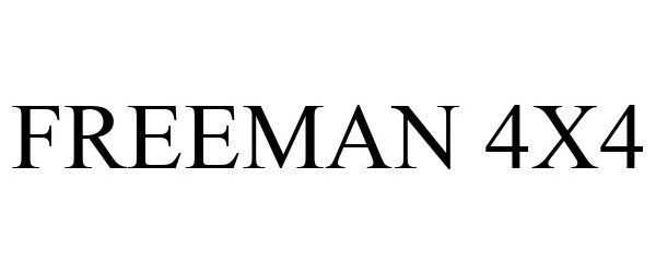 Trademark Logo FREEMAN 4X4