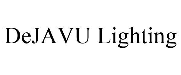 Trademark Logo DEJAVU LIGHTING