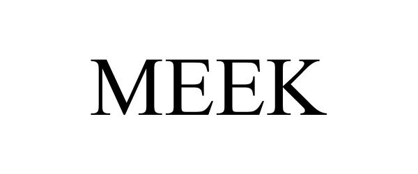 Trademark Logo MEEK