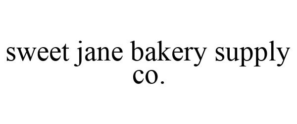  SWEET JANE BAKERY SUPPLY CO.