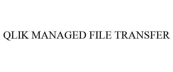 Trademark Logo QLIK MANAGED FILE TRANSFER