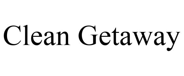 Trademark Logo CLEAN GETAWAY