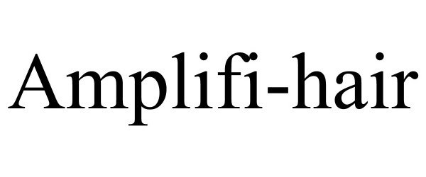 Trademark Logo AMPLIFI-HAIR