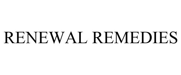  RENEWAL REMEDIES