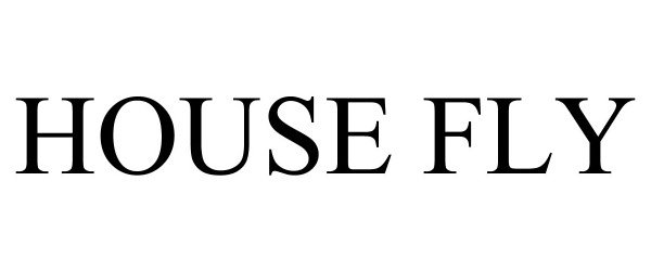 Trademark Logo HOUSE FLY