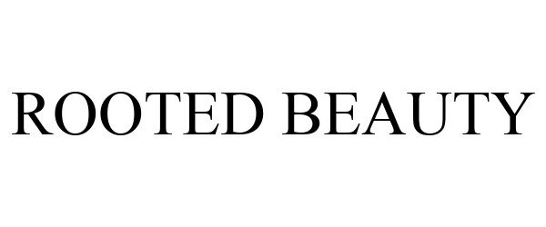 Trademark Logo ROOTED BEAUTY