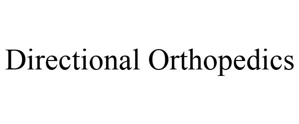 Trademark Logo DIRECTIONAL ORTHOPEDICS
