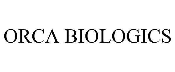Trademark Logo ORCA BIOLOGICS