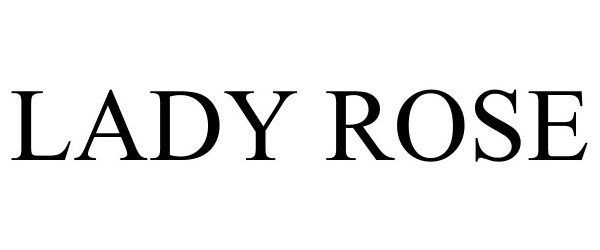 Trademark Logo LADY ROSE