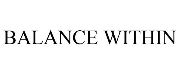 Trademark Logo BALANCE WITHIN