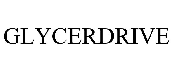 Trademark Logo GLYCERDRIVE