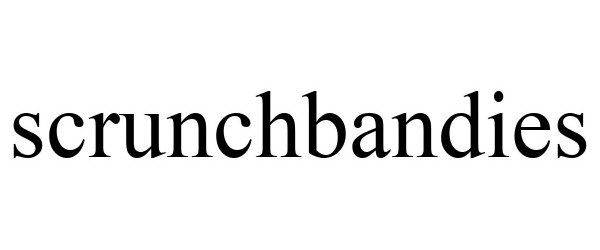 Trademark Logo SCRUNCHBANDIES
