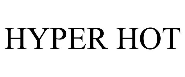 Trademark Logo HYPER HOT
