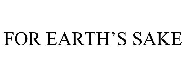 Trademark Logo FOR EARTH'S SAKE