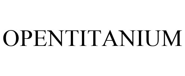 Trademark Logo OPENTITANIUM