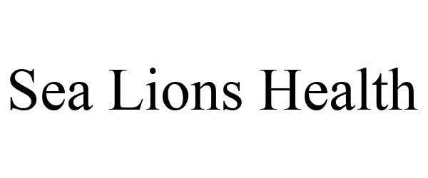 Trademark Logo SEA LIONS HEALTH