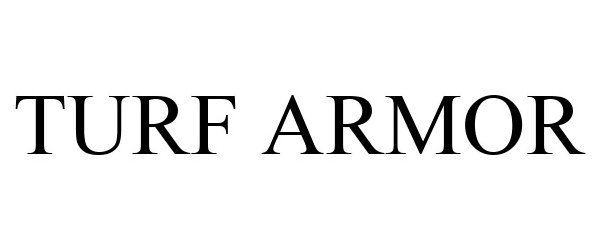 Trademark Logo TURF ARMOR