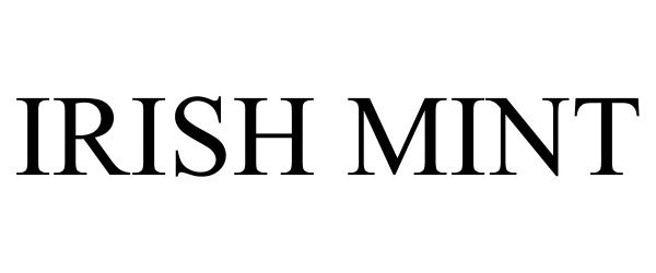 Trademark Logo IRISH MINT