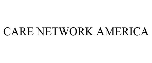 Trademark Logo CARE NETWORK AMERICA