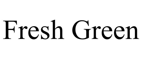 Trademark Logo FRESH GREEN