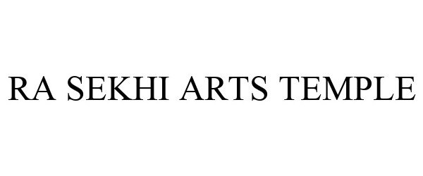  RA SEKHI ARTS TEMPLE