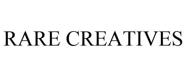 Trademark Logo RARE CREATIVES