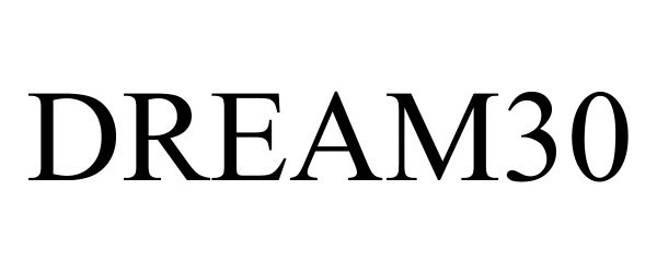 Trademark Logo DREAM30