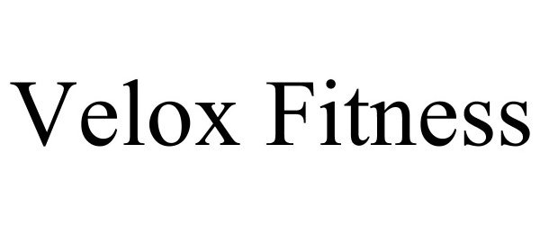 Trademark Logo VELOX FITNESS