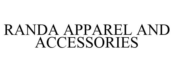 Trademark Logo RANDA APPAREL AND ACCESSORIES