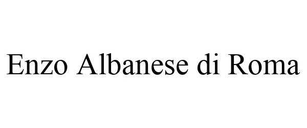 Trademark Logo ENZO ALBANESE DI ROMA