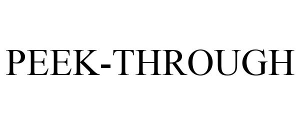 Trademark Logo PEEK-THROUGH