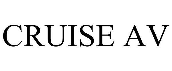 Trademark Logo CRUISE AV