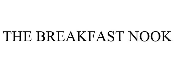 Trademark Logo THE BREAKFAST NOOK
