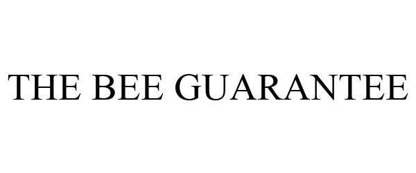 Trademark Logo THE BEE GUARANTEE