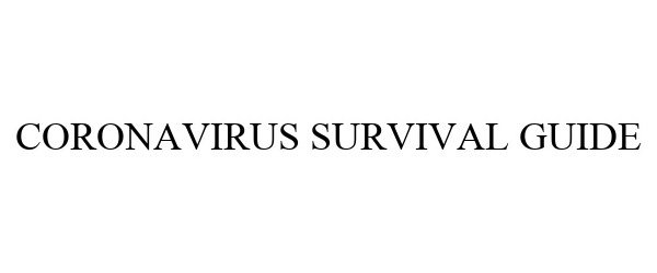  CORONAVIRUS SURVIVAL GUIDE