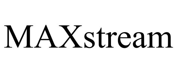 Trademark Logo MAXSTREAM