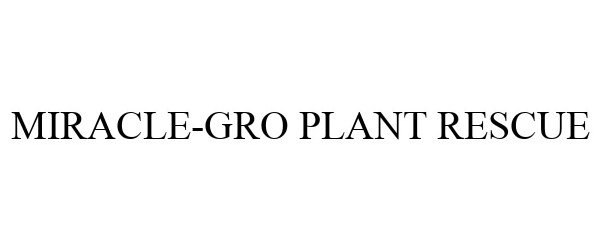  MIRACLE-GRO PLANT RESCUE