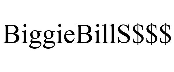  BIGGIEBILLS$$$