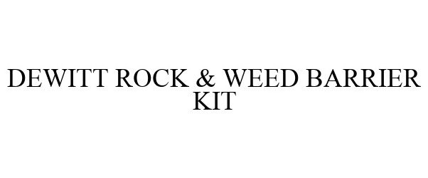 Trademark Logo DEWITT ROCK & WEED BARRIER KIT