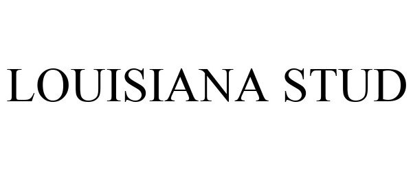 Trademark Logo LOUISIANA STUD