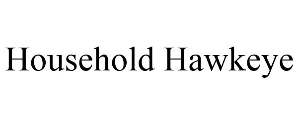  HOUSEHOLD HAWKEYE